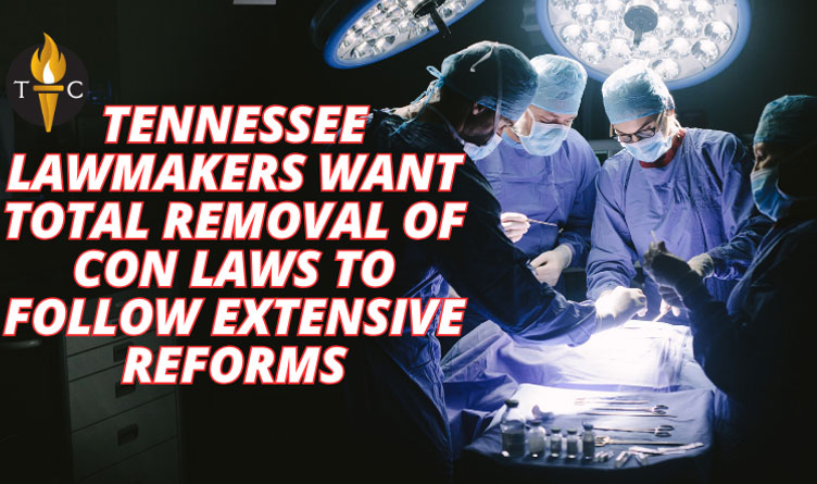 Tennessee Lawmakers Want Total Removal Of CON Laws To Follow Extensive Reforms