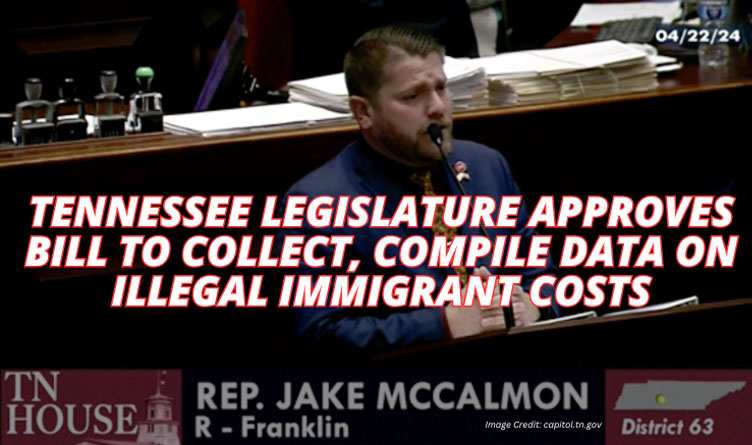 Tennessee Legislature Approves Bill To Collect, Compile Data On Illegal Immigrant Costs