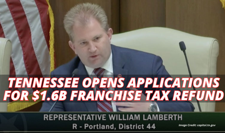 Tennessee Opens Applications For $1.6B Franchise Tax Refund