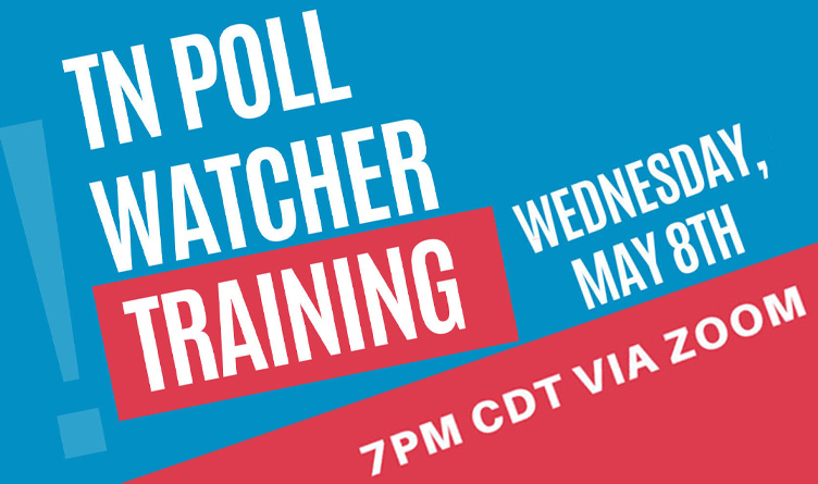 Tennessee Poll Watcher Training Coming Up On May 8th