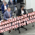 Tennessee State Funding Board Approves $14M In Incentives For Businesses