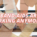 The Band-Aids Aren't Working Anymore...