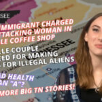 Illegal Immigrant Charged After Attacking Woman In Nashville Coffee Shop, Knoxville Couple Sentenced For Making Fake IDs For Illegal Aliens, Ballad Health Gets An "A"? & 4 More Big 7 Stories!