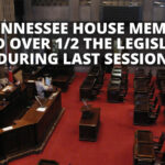 25 Tennessee House Members Passed Over 1/2 The Legislation During Last Session