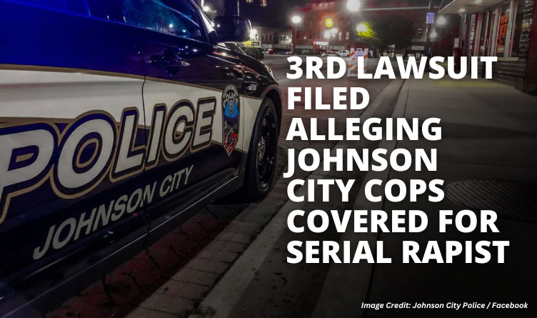 3rd Lawsuit Filed Alleging Johnson City Cops Covered For Serial Rapist
