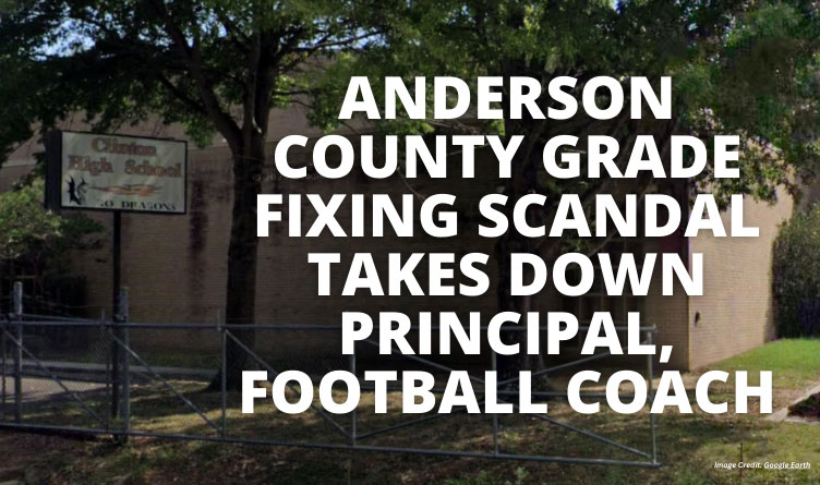 Anderson County Grade Fixing Scandal Takes Down Principal, Football Coach