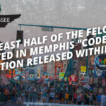 At Least Half Of The Felons Arrested In Memphis "Code Zero" Operation Released Within Days