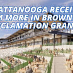 Chattanooga Receives $3.5M More In Brownfield Reclamation Grants