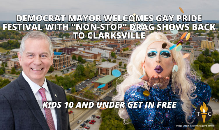Democrat Mayor Welcomes Gay Pride Festival With "Non-Stop" Drag Shows Back To Clarksville; Kids 10 And Under Get In Free
