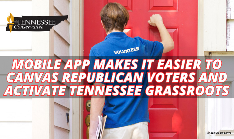 Mobile App Makes It Easier To Canvas Republican Voters And Activate Tennessee Grassroots