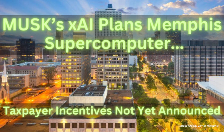 Musk's xAI Plans Memphis Supercomputer, Taxpayer Incentives Not Yet Announced