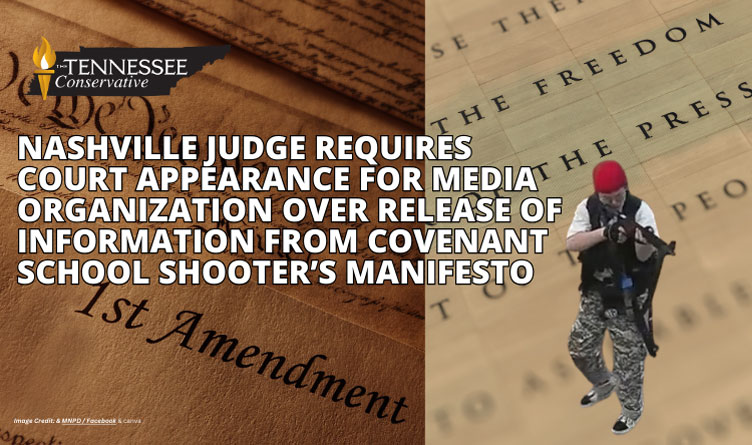 Nashville Judge Requires Court Appearance For Media Organization Over Release of Information From Covenant School Shooter’s Manifesto