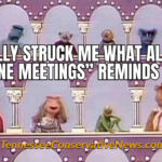 It finally Struck Me What All These “Online Meetings” Reminds Me Of - Muppet Show Meme