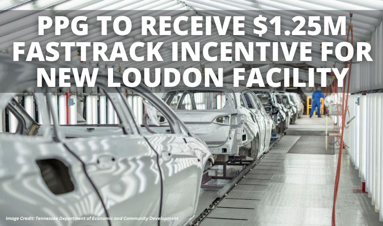 PPG To Receive $1.25M FastTrack Incentive For New Loudon Facility