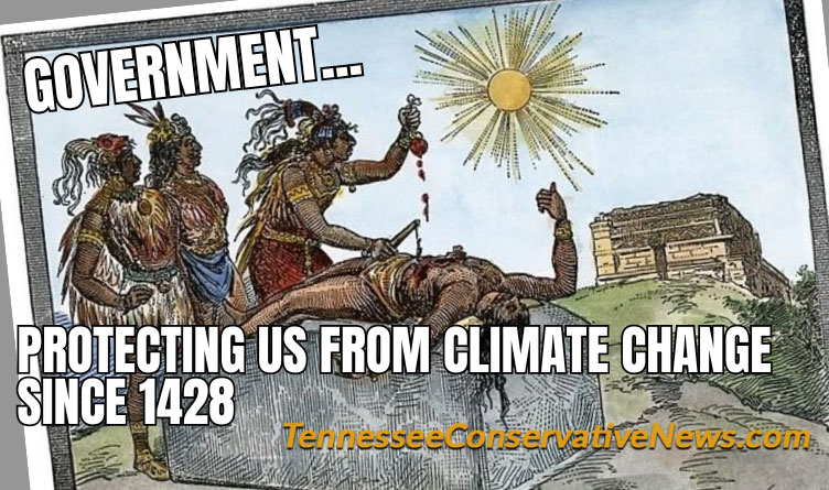 Government... Protecting Us From Climate Change Since 1428 - Meme - Aztec Empire sacrifice