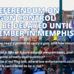 Referendum On Gun Control May Be Delayed Until November In Memphis