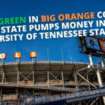 Seeing Green In Big Orange Country As State Pumps Money Into University Of Tennessee Stadiums