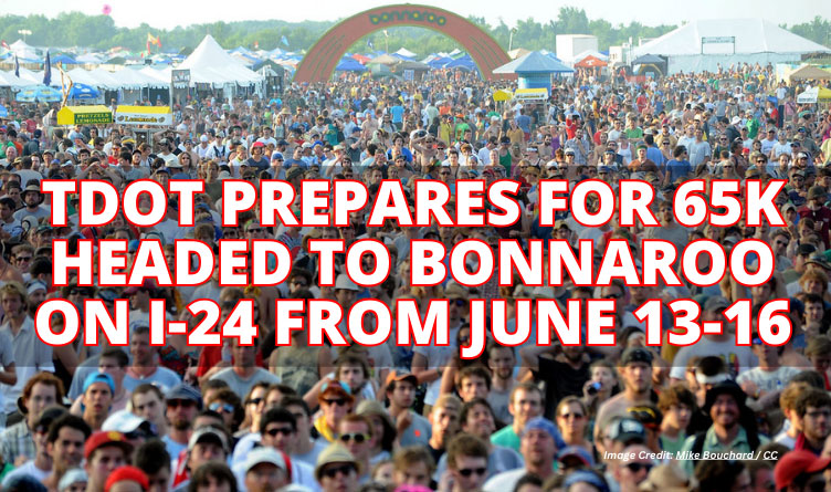 TDOT Prepares For 65K Headed To Bonnaroo On I-24 From June 13-16