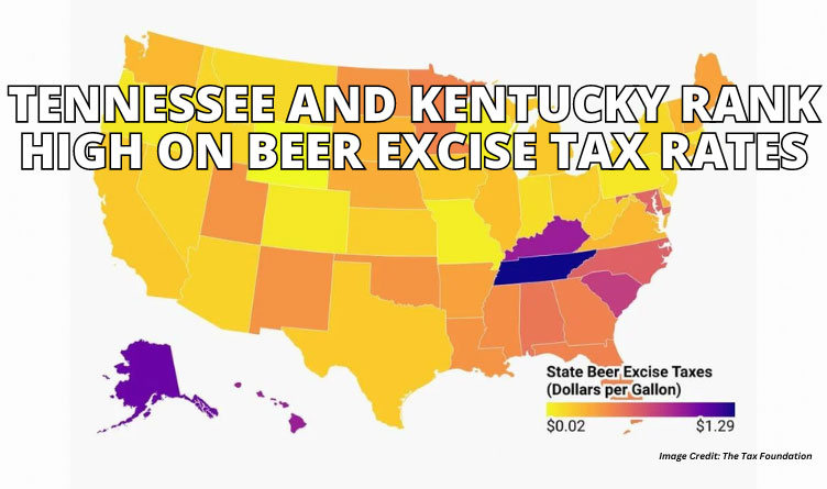 Tennessee And Kentucky Rank High On Beer Excise Tax Rates