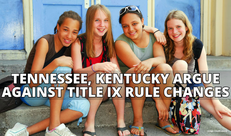 Tennessee, Kentucky Argue Against Title IX Rule Changes