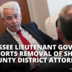 Tennessee Lieutenant Governor Supports Removal Of Shelby County District Attorney