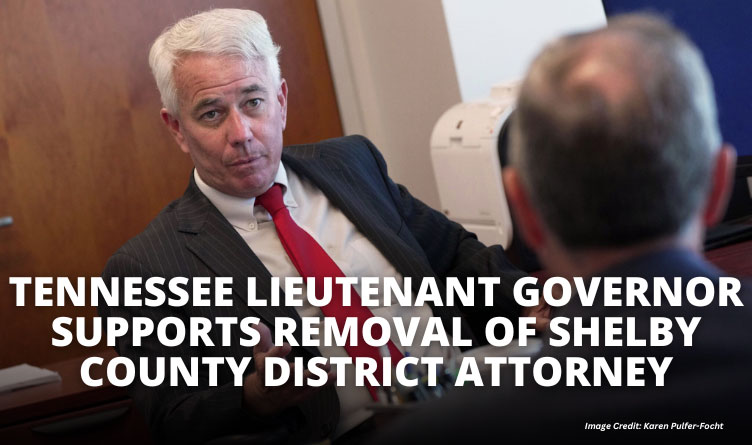 Tennessee Lieutenant Governor Supports Removal Of Shelby County District Attorney