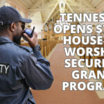 Tennessee Opens $750K House Of Worship Security Grant Program