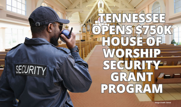 Tennessee Opens $750K House Of Worship Security Grant Program