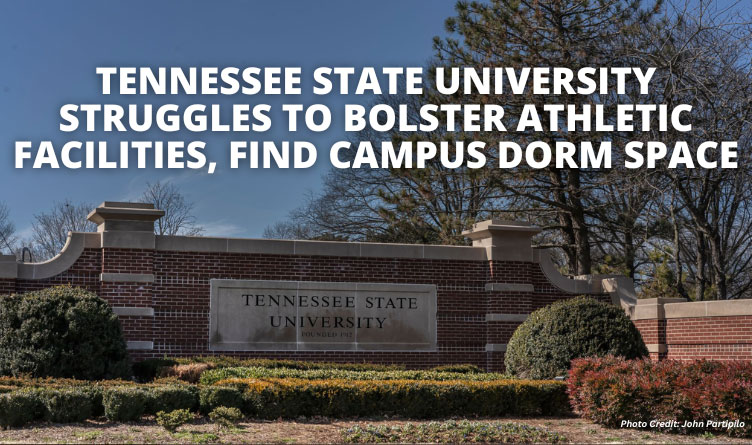 Tennessee State University Struggles To Bolster Athletic Facilities, Find Campus Dorm Space