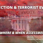 The Election & Terrorist Event(s): A Where & When Assessment