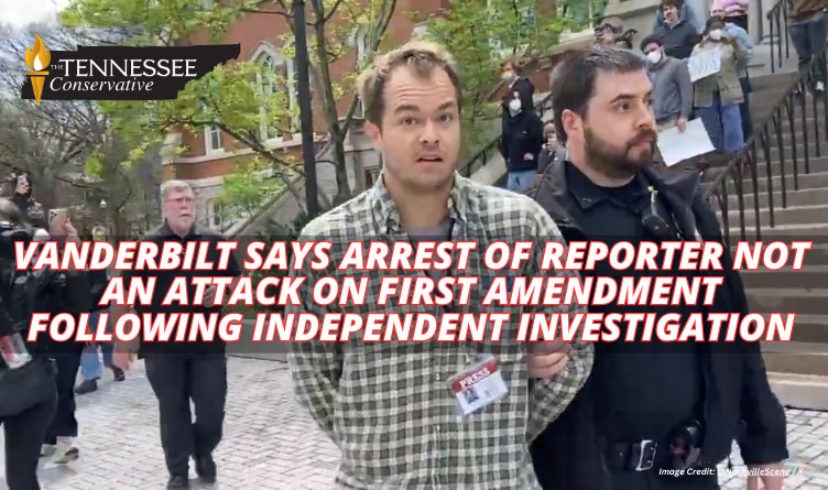 Vanderbilt Says Arrest Of Reporter Not An Attack On First Amendment Following Independent Investigation