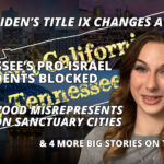 Incumbent Rep. Patsy Hazlewood Misrepresents Votes, Biden's Title IX Changes Averted! Tennessee's Pro-Israel Students Blocked! & More...