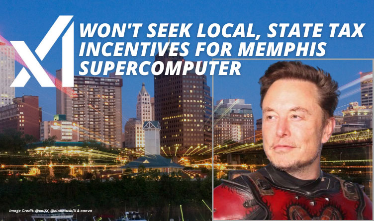 xAI Won't Seek Local, State Tax Incentives For Memphis Supercomputer