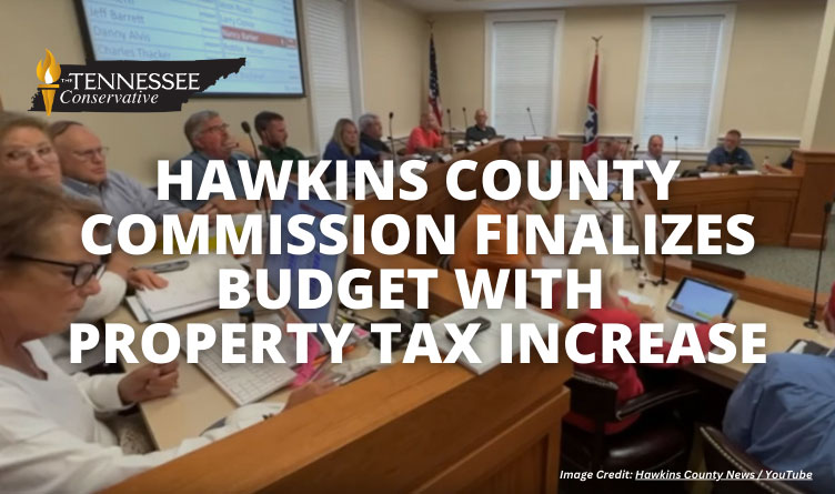 Hawkins County Commission Finalizes Budget With Property Tax Increase