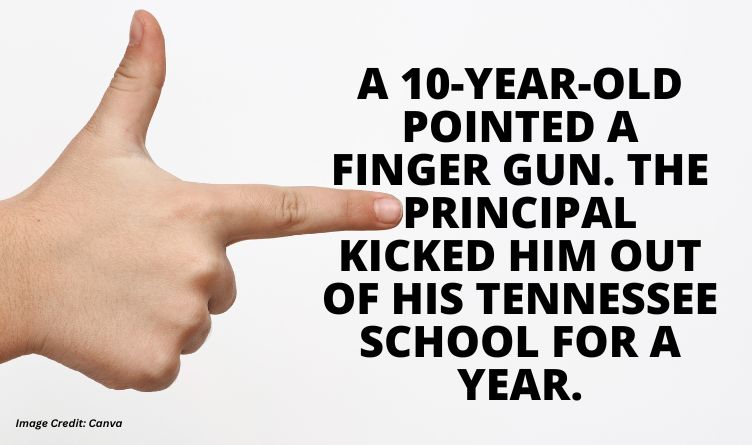 A 10-Year-Old Pointed A Finger Gun. The Principal Kicked Him Out Of His Tennessee School For A Year.