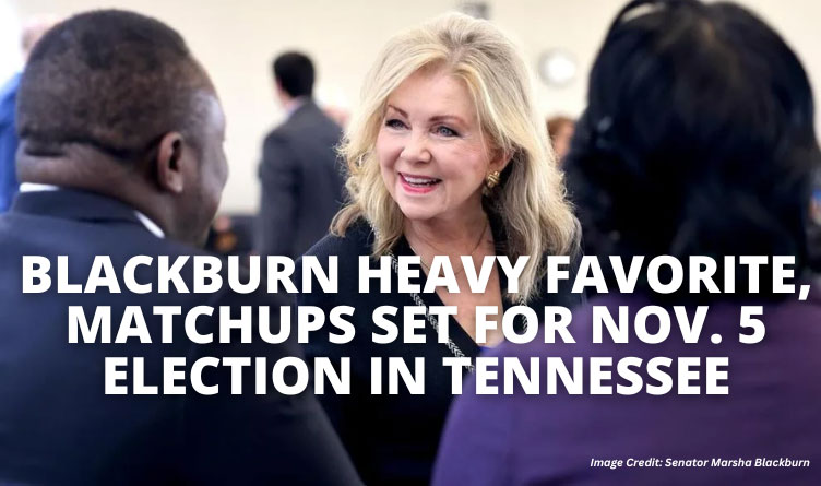 Blackburn Heavy Favorite, Matchups Set For Nov. 5 Election In Tennessee