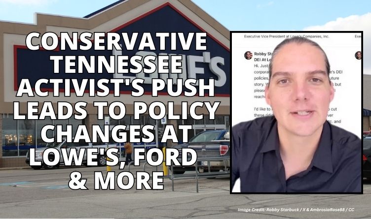 Conservative Tennessee Activist's Push Leads To Policy Changes At Lowe's, Ford And More