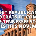 Expect Republicans & Democrats To Compete In 8 Tennessee State Races This November