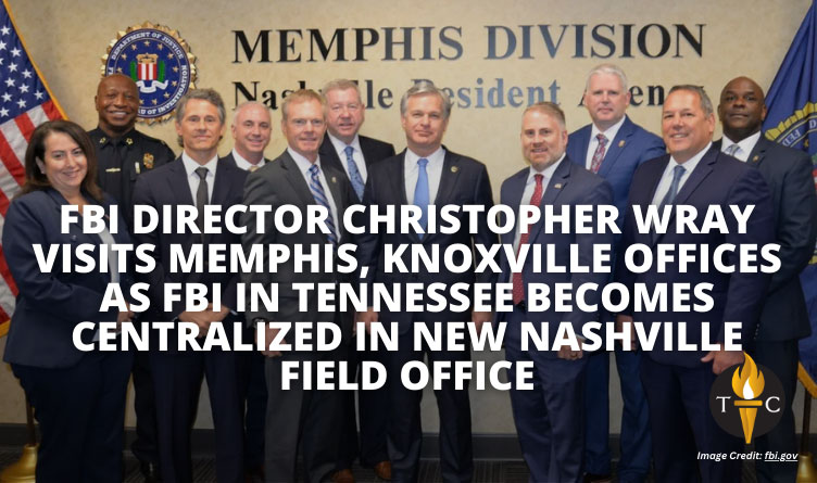 FBI Director Christopher Wray Visits Memphis, Knoxville Offices As FBI In Tennessee Becomes Centralized In New Nashville Field Office