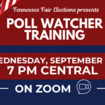 Final Tennessee Poll Watcher Training Before The November Election Coming Up