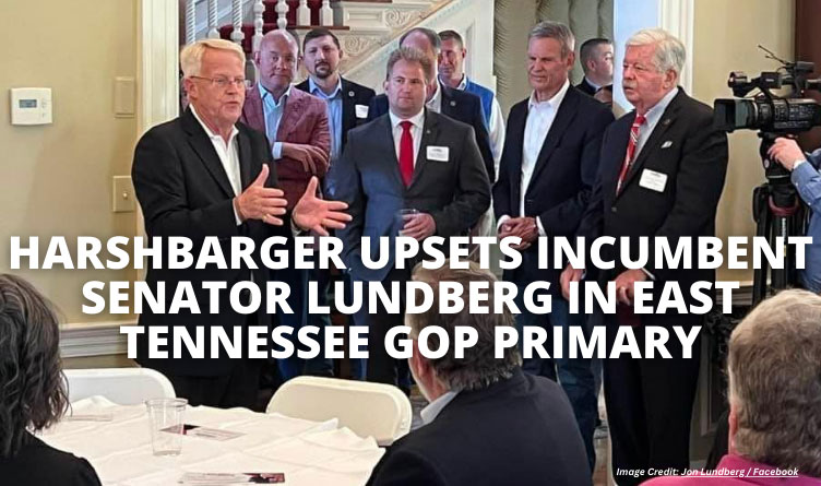 Harshbarger Upsets Incumbent Senator Lundberg In East Tennessee GOP Primary