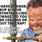 If You Have A Sewer Backup & Your House Starts Filling With Sewage, Do You Raise The Ceilings Or Pump Out The Crap? Your Choice Is Coming In November - Meme