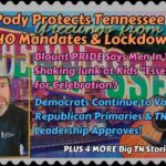 Sen. Pody Protects Tennessee From WHO Mandates & Lockdowns! Dems Continue to Vote In GOP Primaries & TNGOP Leadership Approves!