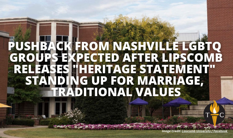 Pushback From Nashville LGBTQ Groups Expected After Lipscomb Releases "Heritage Statement" Standing Up For Marriage, Traditional Values