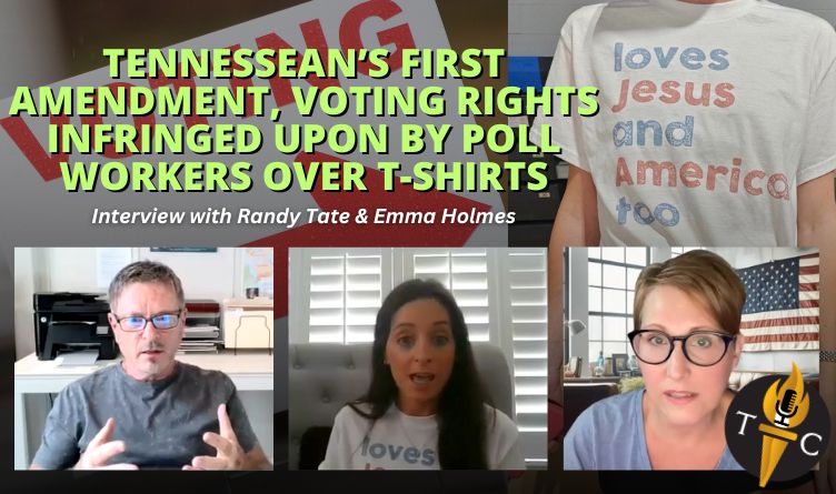 Tennessean’s 1st Amendment, Voting Rights Infringed Upon By Poll Workers Over T-shirts - Interview