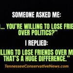Someone Asked Me: “So... You’re Willing To Lose Friends Over Politics?” I Replied: “I’m Willing To Lose Friends Over Morals. That’s A Huge Difference.” - Meme