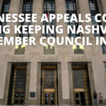 Tennessee Appeals Court Ruling Keeping Nashville's 40-Member Council Intact