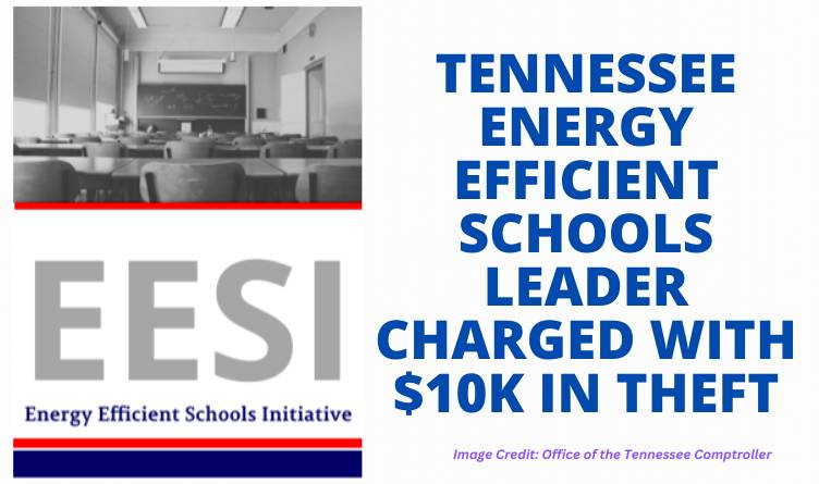 Tennessee Energy Efficient Schools Leader Charged With $10K In Theft