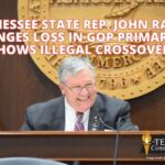 Tennessee State Rep. John Ragan Challenges Loss In GOP Primary After Data Shows Illegal Crossover Votes