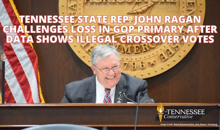 Tennessee State Rep. John Ragan Challenges Loss In GOP Primary After Data Shows Illegal Crossover Votes